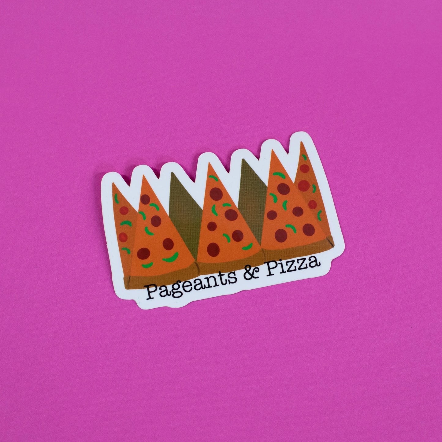 Pageants and Pizza Sticker